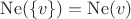 $\operatorname{Ne}(\{v\})=\operatorname{Ne}(v)$