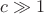 $c \gg 1$