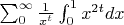 $\sum_{0}^{\infty}\frac{1}{x^{t}}\int_{0}^{1}x^{2t}dx$