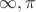 $\infty,\pi$