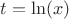 $t=\ln (x)$ $t=\ln (x)$