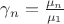$\gamma_n=\frac{\mu_n}{\mu_1 }$
