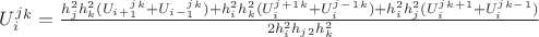 $U_i^j^k = \frac {h_j^2h_k^2(U_i_+_1^j^k+U_i_-_1^j^k)+ h_i^2h_k^2(U_i^j^+^1^k+U_i^j^-^1^k)+ h_i^2h_j^2(U_i^j^k^+^1+U_i^j^k^-^1)} {2h_i^2h_j_2h_k^2}$