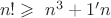 $\ n!\geqslant\ n^3+1&minus;n$