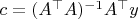 $c=(A^\top A)^{-1}A^\top y$