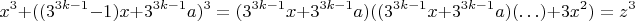 $$x^3 +((3^{3k-1}-1)x+3^{3k-1}a)^3=(3^{3k-1}x+3^{3k-1}a)((3^{3k-1}x+3^{3k-1}a)(\ldots)+3x^2)=z^3$$