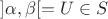 $]\alpha, \beta[ = U \in S$