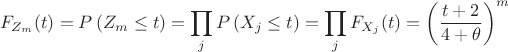 $$
F_{Z_m}(t)=P\left(Z_m\le t\right)=\prod_j P\left(X_j\le t\right)=\prod_j F_{X_j}(t)=\left(\frac{t+2}{4+\theta}\right)^m
$$
