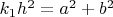 $k_1h^{2}=a^2+b^2$