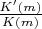 $\frac{K'(m)}{K(m)}$