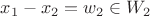 $x_1-x_2=w_2\in W_2$