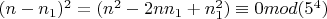 $(n-n_1)^2=(n^2-2nn_1+n_1^2)\equiv 0 mod (5^4)$