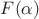 $F( \alpha )$