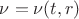 $\nu=\nu(t, r)$ $\nu=\nu(t, r)$