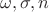 $\omega, \sigma, n$
