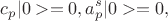 $$c_p|0>=0, a_p^s|0>=0,$$