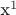x^1