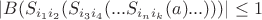 $|B(S_{{i_1}{i_2}}(S_{{i_3}{i_4}}(... S_{{i_n}{i_k}}(a)...)))| \leq 1$