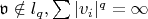 $\mathfrak{v} \notin l_q, \sum |v_i|^q = \infty$