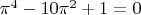 $\pi^{4}-10\pi^{2}+1=0$