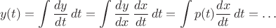 $$y(t)=\int\frac{dy}{dt}\,dt=\int\frac{dy}{dx}\,\frac{dx}{dt}\,dt=\int p(t)\frac{dx}{dt}\,dt=\ldots$$