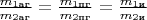 $\frac{m_{1\text{аг}}}{m_{2\text{аг}}}=\frac{m_{1\text{пг}}}{m_{2\text{пг}}}=\frac{m_{1\text{и}}}{m_{2\text{и}}}$