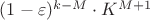 $(1 - \varepsilon)^{k - M} \cdot K^{M + 1}$