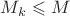 ${M_k} \leqslant M$