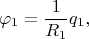 $$
\varphi_1 = \frac{1}{R_1} q_1 ,
$$
