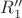 $R''_1$