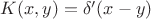 $K(x,y)=\delta'(x-y)$