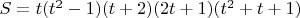 $S=t(t^2-1)(t+2)(2t+1)(t^2+t+1)$