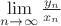 $\lim\limits_{n\to \infty} \frac {y_n}{x_n}$
