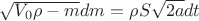 $\sqrt{V_0\rho - m}dm = \rho S\sqrt{2a}dt$