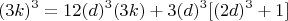 $$(3k)^3=12(d)^3(3k)+3(d)^3[(2d)^3+1] $$