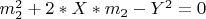 $ m_2^2+2*X*m_2-Y^2=0  $
