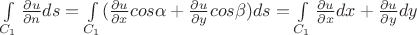 $
\int\limits_{C_1} \frac{\partial{u}}{\partial{n}}ds = \int\limits_{C_1} (\frac{\partial{u}}{\partial{x}}cos\alpha + \frac{\partial{u}}{\partial{y}}cos\beta) ds = \int\limits_{C_1} \frac{\partial{u}}{\partial{x}} dx + \frac{\partial{u}}{\partial{y}} dy
$ $
\int\limits_{C_1} \frac{\partial{u}}{\partial{n}}ds = \int\limits_{C_1} (\frac{\partial{u}}{\partial{x}}cos\alpha + \frac{\partial{u}}{\partial{y}}cos\beta) ds = \int\limits_{C_1} \frac{\partial{u}}{\partial{x}} dx + \frac{\partial{u}}{\partial{y}} dy
$