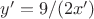 $y' = 9/(2x')$