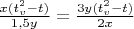 $\frac{x(t_v^2-t)}{1,5y}=\frac{3y(t_v^2-t)}{2x}$