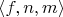 $\langle f, n, m\rangle$