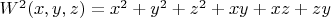 $W^2(x,y,z)=x^2+y^2+z^2+xy+xz+zy$