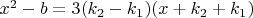 $x^2-b=3(k_2-k_1)(x+k_2+k_1)$