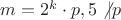 $m=2^k\cdot p,5\not{\mid} p$