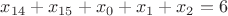 $x_{14}+x_{15}+x_{0}+x_{1}+x_{2}=6$