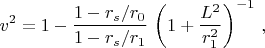 $$v^2=1-\frac{1-r_s/r_0}{1-r_s/r_1}\, \left(1+\frac{L^2}{r_1^2}\right)^{-1}\,,$$