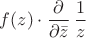 $f(z)\cdot\dfrac{\partial}{\partial\bar{z}}\,\dfrac{1}{z}$ $f(z)\cdot\dfrac{\partial}{\partial\bar{z}}\,\dfrac{1}{z}$