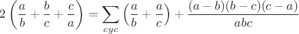 $$2\left(\frac{a}{b}+\frac{b}{c}+\frac{c}{a}\right)=\sum_{cyc}\left(\frac{a}{b}+\frac{a}{c}\right)+\frac{(a-b)(b-c)(c-a)}{abc}$$