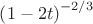 {\left( {1 - 2t} \right)^{ - 2/3}}\