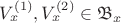 $V_x^{(1)}, V_x^{(2)}\in\mathfrak B_x$