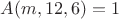 $A(m, 12, 6)=1$